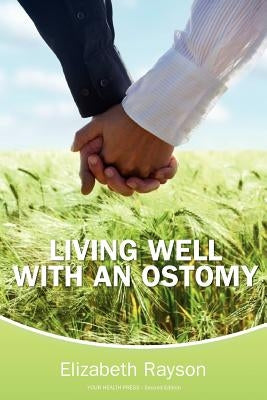 Living Well With an Ostomy by Rayson, Elizabeth