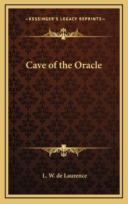 Cave of the Oracle by de Laurence, L. W.