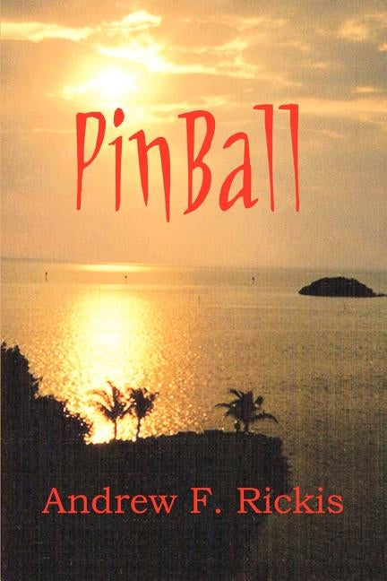 PinBall by Rickis, Andrew F.