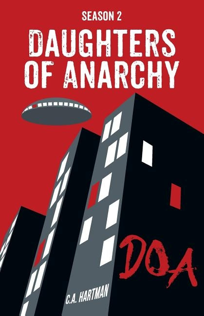 Daughters of Anarchy: Season 2 by Hartman, C. a.