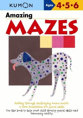 Amazing Mazes by Kumon Publishing