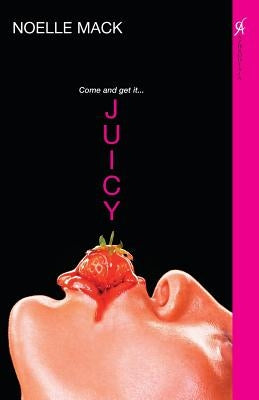 Juicy by Mack, Noelle