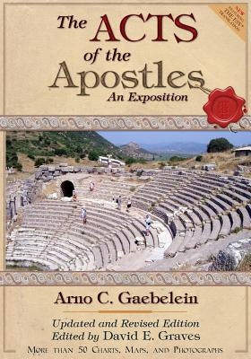 The Acts of the Apostles: An Expositon: Revised and Updated Edition by Graves, David Elton