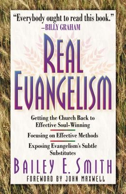 Real Evangelism by Smith, Bailey