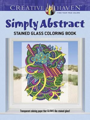 Creative Haven Simply Abstract Stained Glass Coloring Book by Mazurkiewicz, Jessica