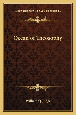 Ocean of Theosophy by Judge, William Q.