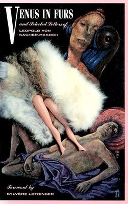 Venus in Furs and Selected Stories by Von Sacher-Masoch