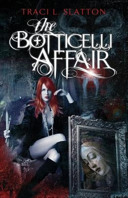 The Botticelli Affair by Slatton, Traci L.