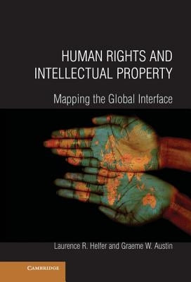 Human Rights and Intellectual Property by Helfer, Laurence R.