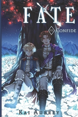 Fate: Part II - Confide by Aubrey, Kai