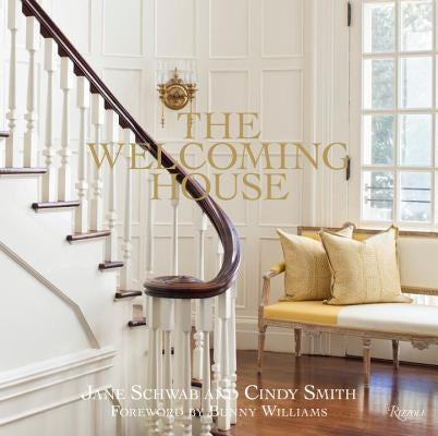 The Welcoming House: The Art of Living Graciously by Schwab, Jane