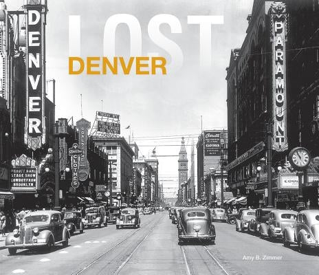 Lost Denver by Zimmer, Amy