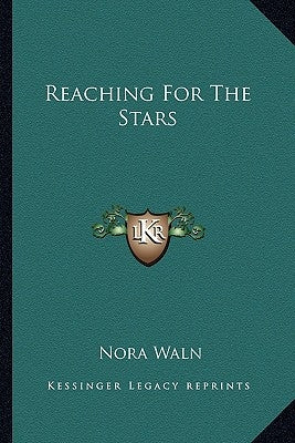 Reaching for the Stars by Waln, Nora