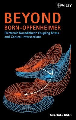 Beyond Born-Oppenheimer by Baer, Michael