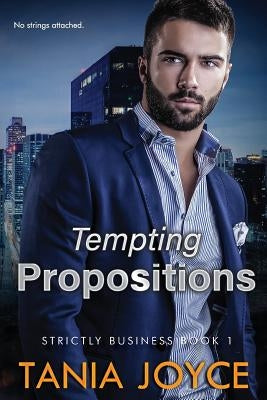 Tempting Propositions: Strictly Business: Book 1 by Joyce, Tania