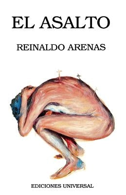 El Asalto by Arenas, Reinaldo