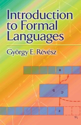 Introduction to Formal Languages by Revesz, Gyorgy E.