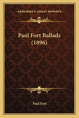Paul Fort Ballads (1896) by Fort, Paul