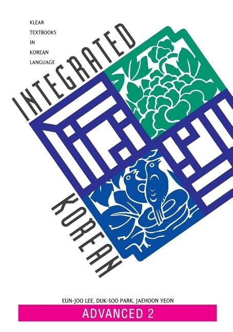 Integrated Korean Advance 2 Textbook by Lee, Eun-Joo