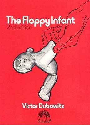 The Floppy Infant by Dubowitz, Victor