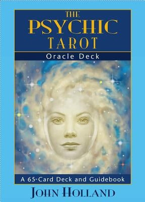 The Psychic Tarot Oracle Cards: A 65-Card Deck, Plus Booklet! by Holland, John