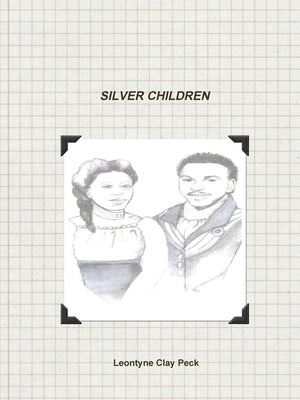 Silver Children by Clay Peck, Leontyne
