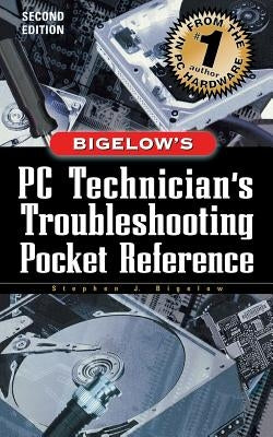 PC Technician's Troubleshooting Pocket Reference by Bigelow, Stephen
