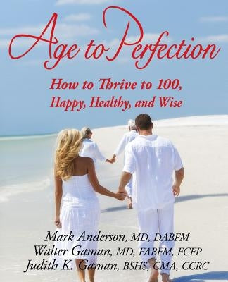 Age to Perfection by Anderson, J. Mark