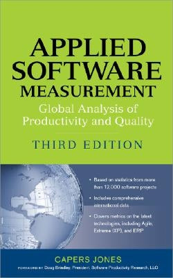 Applied Software Measurement: Global Analysis of Productivity and Quality by Jones, Capers