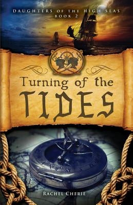 Turning of the Tides by Cherie, Rachel
