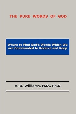 The Pure Words of God by Williams, H. D.