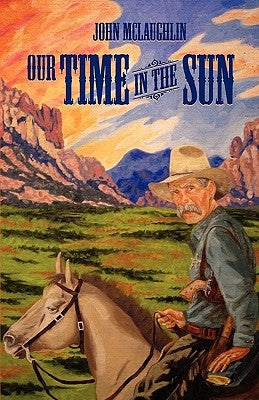 Our Time in the Sun by McLaughlin, John D.