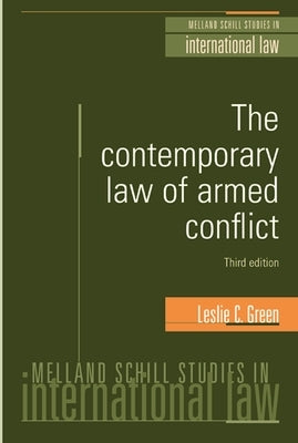Contemporary Law of Armed Conflict (Revised) by Green, Leslie C.
