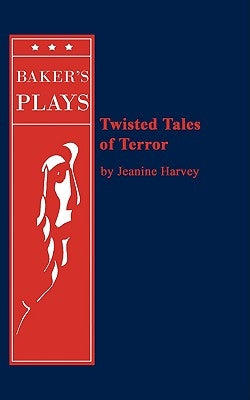 Twisted Tales of Terror by Harvey, Jeanine