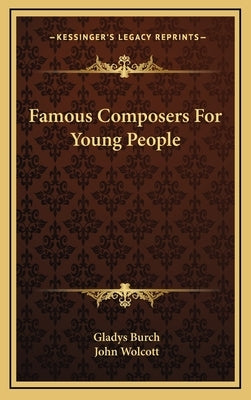 Famous Composers For Young People by Burch, Gladys