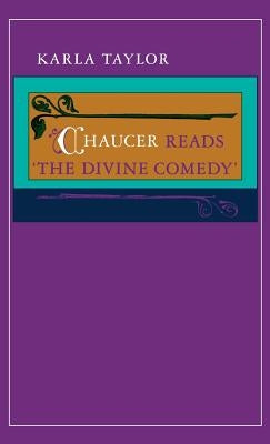 Chaucer Reads "The Divine Comedy" by Taylor, Karla