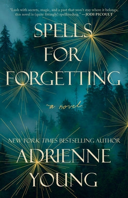 Spells for Forgetting by Young, Adrienne