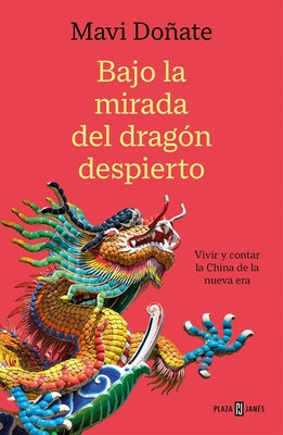 Bajo La Mirada del Dragón Despierto / Under the Gaze of the Awakened Dragon by Doñate, Mavi