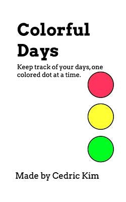 Colorful Days by Kim, Cedric
