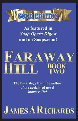 Faraway Hill Book Two (Gold Edition) by Richards, James a.