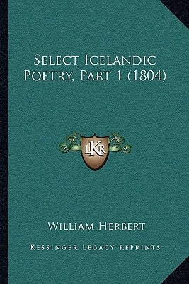 Select Icelandic Poetry, Part 1 (1804) by Herbert, William