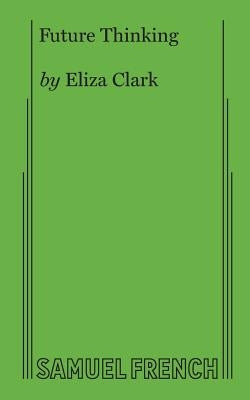 Future Thinking by Clark, Eliza