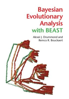 Bayesian Evolutionary Analysis with Beast by Drummond, Alexei J.