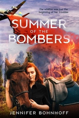 Summer of the Bombers by Bohnhoff, Jennifer