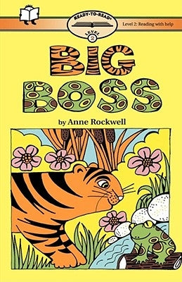 Big Boss: Ready-To-Read Level 2 by Rockwell, Anne