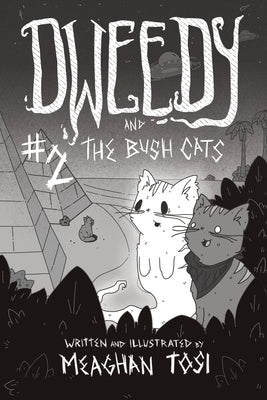 Dweedy and the Bush Cats - Issue Two by Tosi, Meaghan