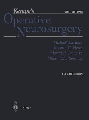 Kempe's Operative Neurosurgery: Volume Two Posterior Fossa, Spinal and Peripheral Nerve by Salcman, Michael