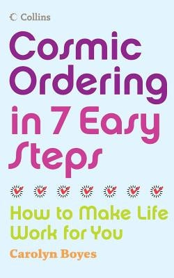 Cosmic Ordering in 7 Easy Steps by Boyes, Carolyn