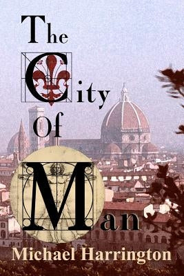 The City of Man: A Trilogy by Harrington, Michael