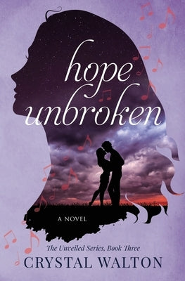 Hope Unbroken by Walton, Crystal